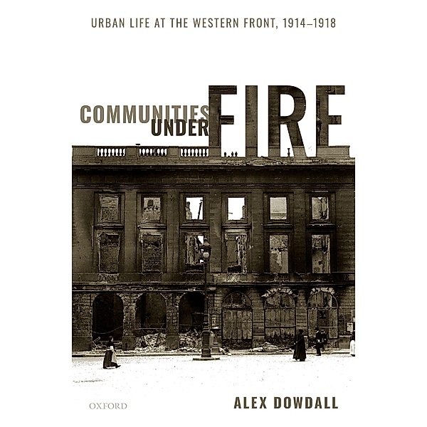 Communities under Fire, Alex Dowdall
