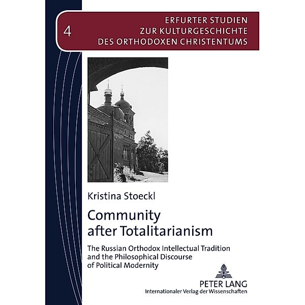 Community after Totalitarianism, Kristina Stoeckl