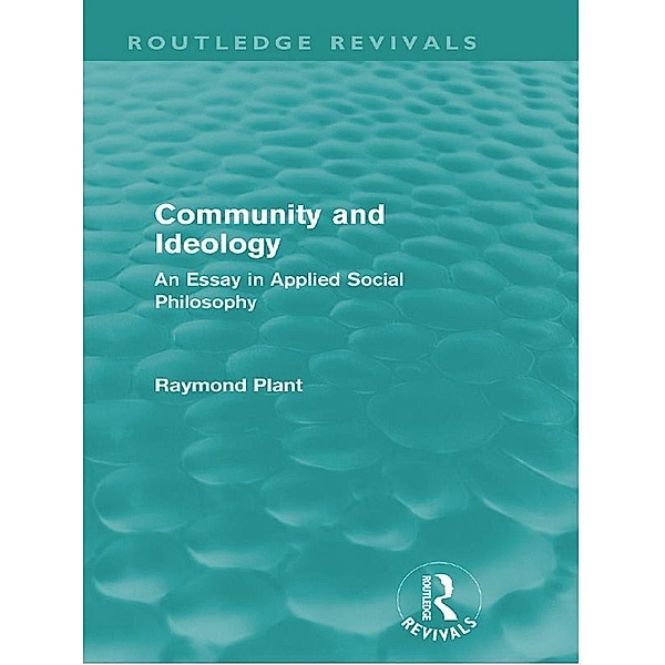 Community and Ideology (Routledge Revivals) / Routledge Revivals, Raymond Plant