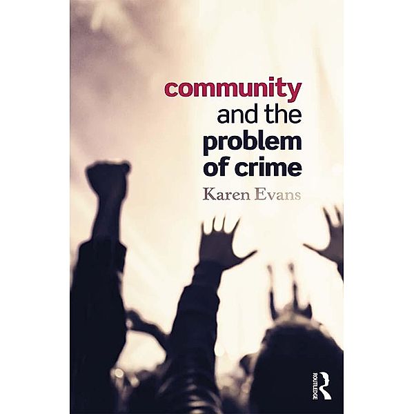 Community and the Problem of Crime, Karen Evans