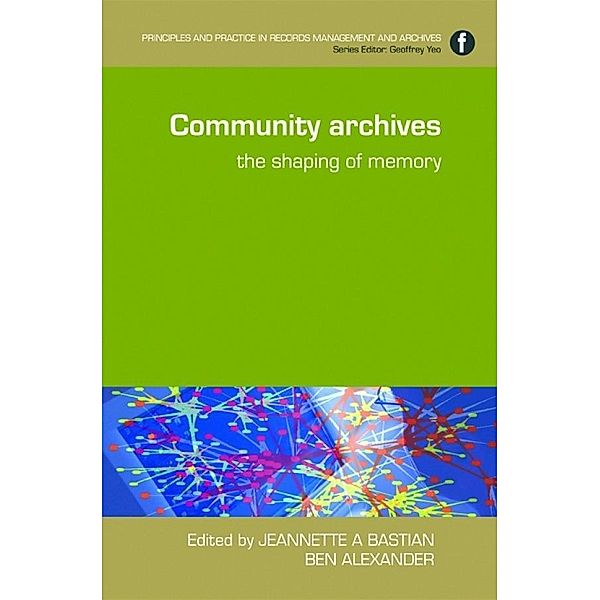 Community Archives / Principles and Practice in Records Management and Archives