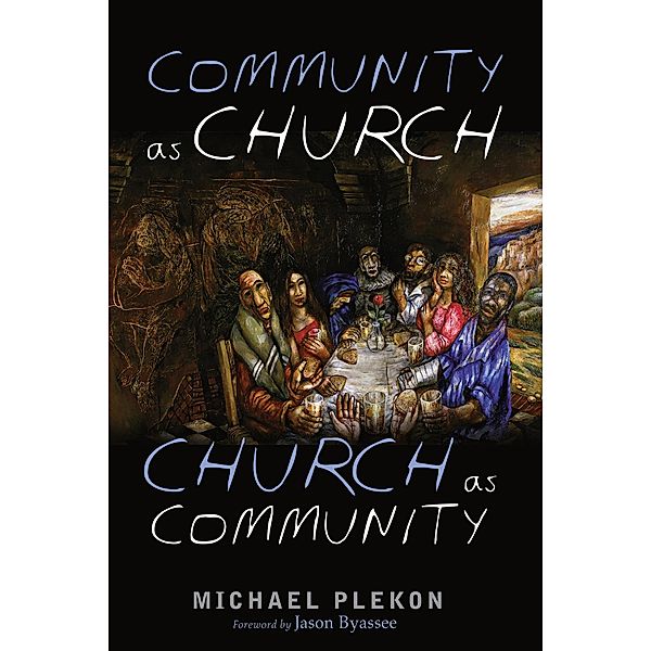 Community as Church, Church as Community, Michael Plekon
