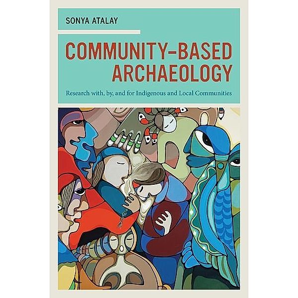 Community-Based Archaeology, Sonya Atalay