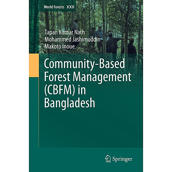 Community-Based Forest Management (CBFM) in Bangladesh, Tapan Kumar Nath, Mohammed Jashimuddin, Makoto Inoue