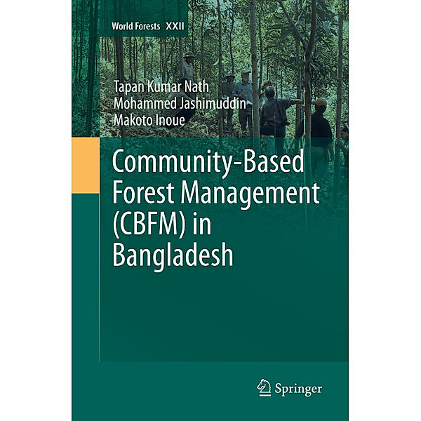 Community-Based Forest Management (CBFM) in Bangladesh, Tapan Kumar Nath, Mohammed Jashimuddin, Makoto Inoue