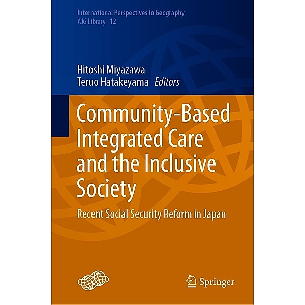 Community-Based Integrated Care and the Inclusive Society / International Perspectives in Geography Bd.12