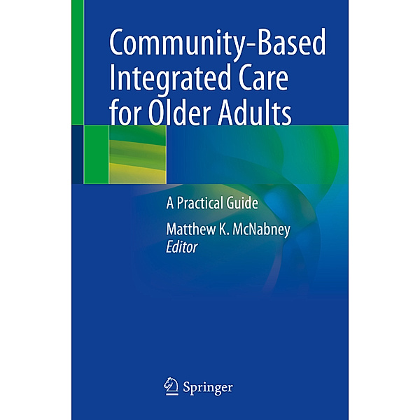 Community-Based Integrated Care for Older Adults