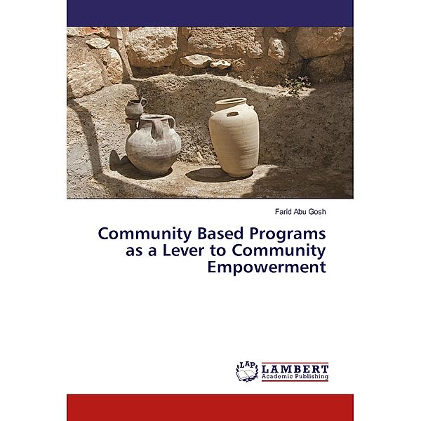 Community Based Programs as a Lever to Community Empowerment, Farid Abu Gosh