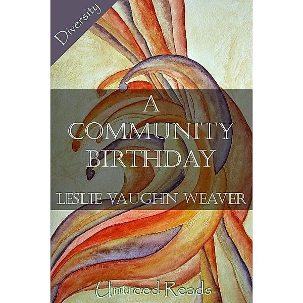 Community Birthday / Diversity, Leslie Vaughn Weaver