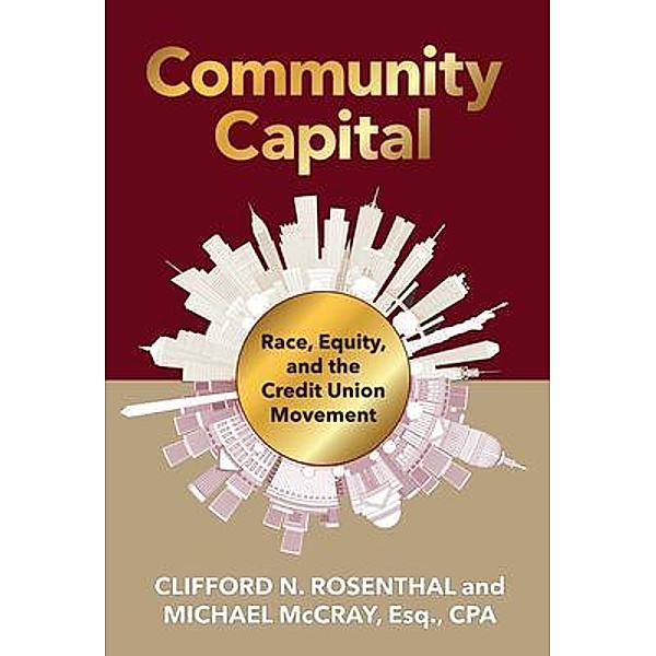 Community Capital, Clifford N. Rosenthal, Michael R. McCray