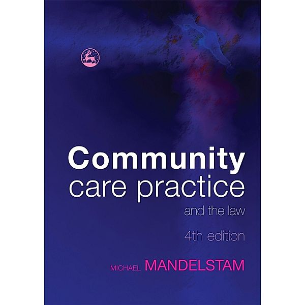 Community Care Practice and the Law, Michael Mandelstam