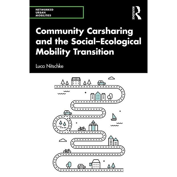 Community Carsharing and the Social-Ecological Mobility Transition, Luca Nitschke