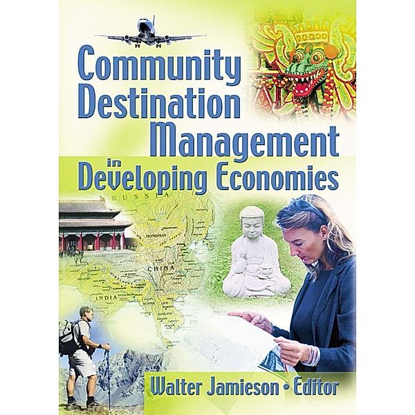 Community Destination Management in Developing Economies, Kaye Chon Sung