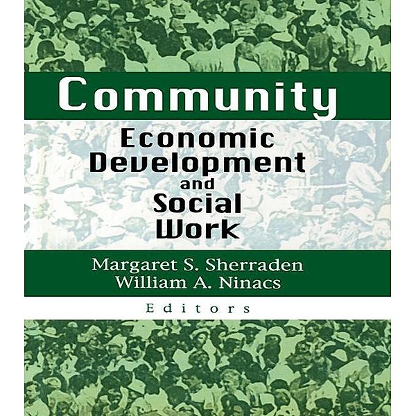 Community Economic Development and Social Work, Margaret S Sherraden