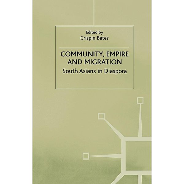 Community, Empire and Migration, Crispin Bates