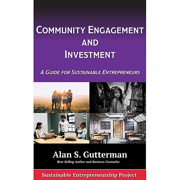 Community Engagement and Investment, Alan S. Gutterman