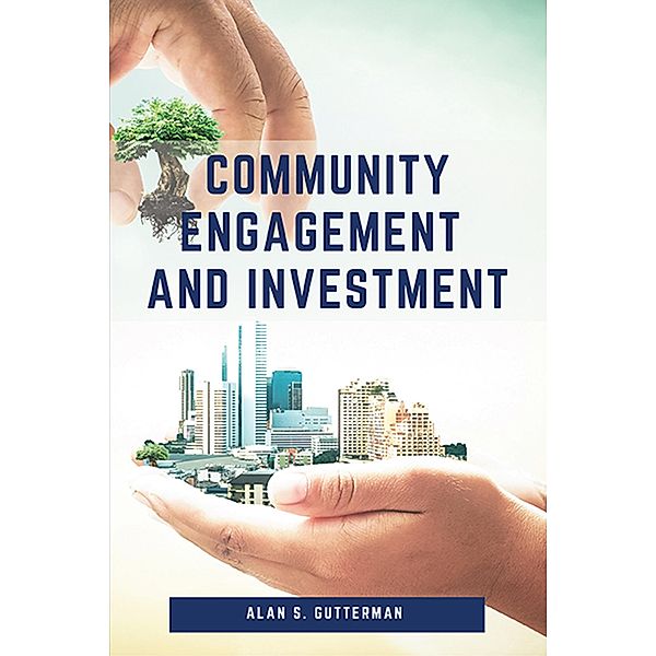 Community Engagement and Investment / ISSN, Alan S. Gutterman