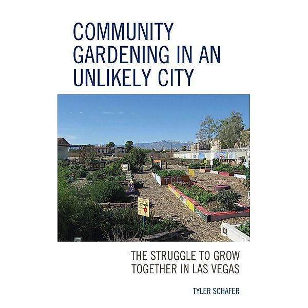 Community Gardening in an Unlikely City, Tyler Schafer