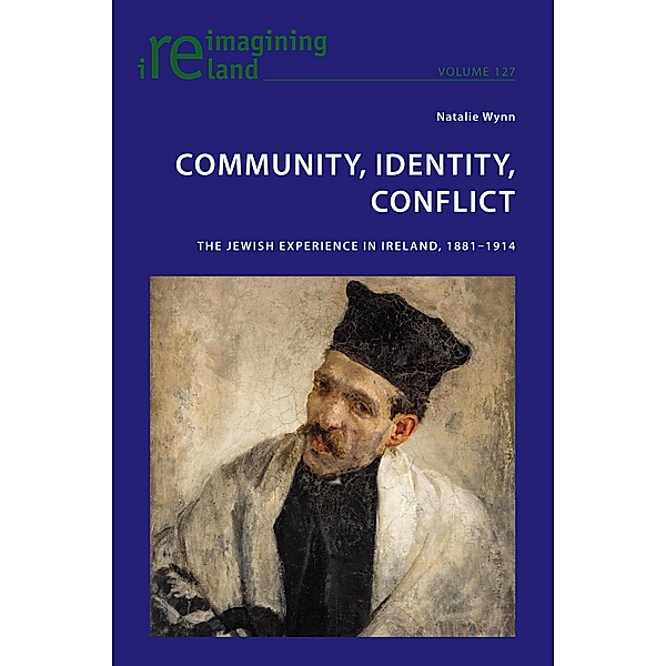 Community, Identity, Conflict / Reimagining Ireland Bd.127, Natalie Wynn