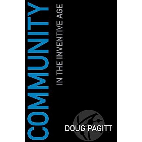 Community in the Inventive Age, Doug Pagitt