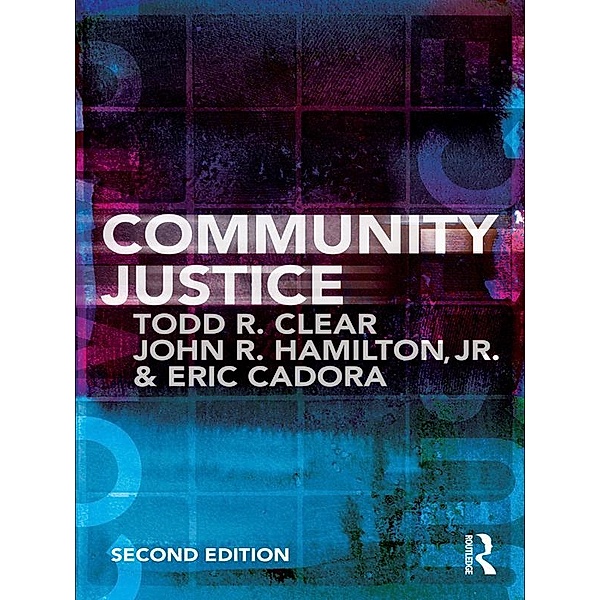 Community Justice, John R. Hamilton Jr., Todd R. Clear, John R Hamilton Jr., Eric Cadora