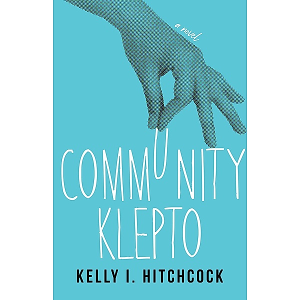 Community Klepto, Kelly I. Hitchcock