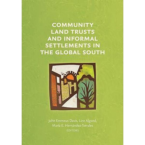 Community Land Trusts and Informal Settlements in the Global South / Terra Nostra Press