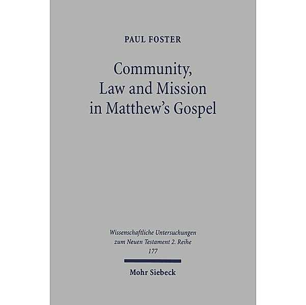 Community, Law and Mission in Matthew's Gospel, Paul Foster