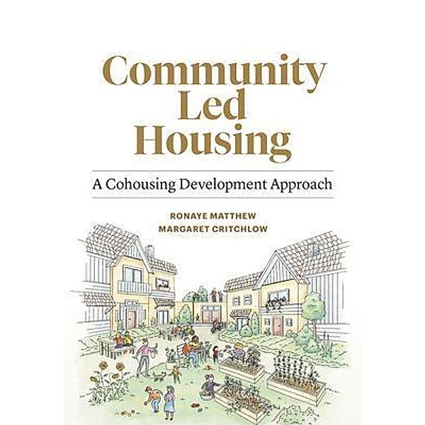 Community Led Housing, Ronaye Matthew, Margaret Critchlow