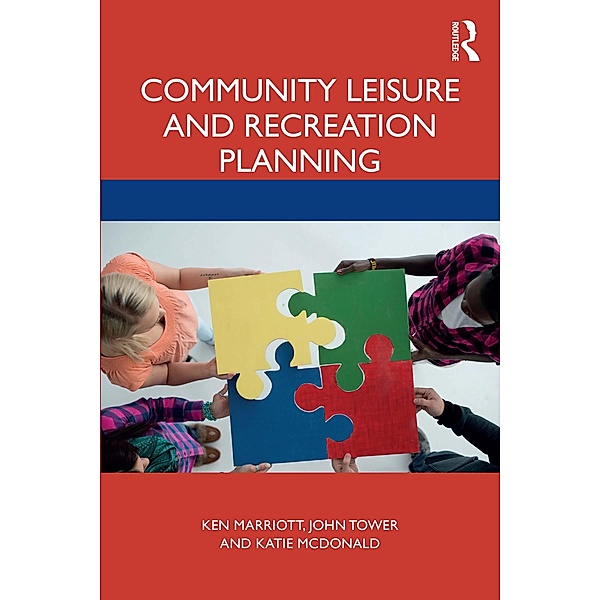 Community Leisure and Recreation Planning, Ken Marriott, John Tower, Katie McDonald
