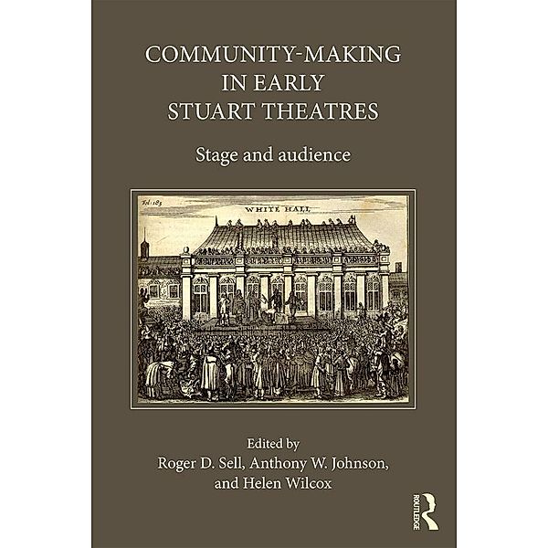 Community-Making in Early Stuart Theatres