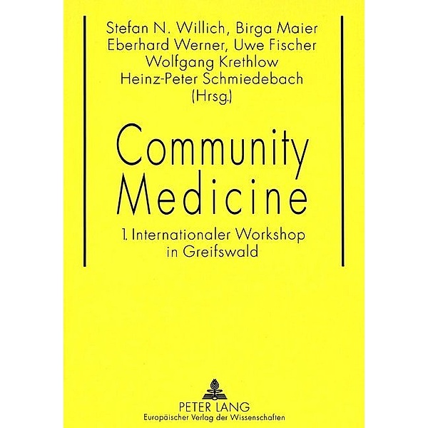 Community Medicine, Stefan N. Willich, Birga Maier, Eberhard Werner, Uwe Fischer