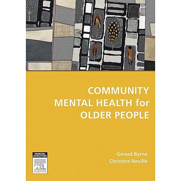 Community Mental Health for Older People, Gerard J. Byrne, Christine C. Neville