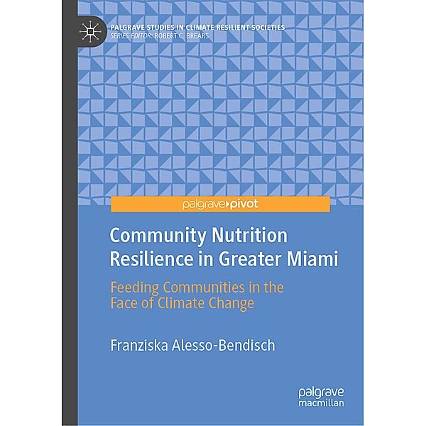 Community Nutrition Resilience in Greater Miami, Franziska Alesso-Bendisch
