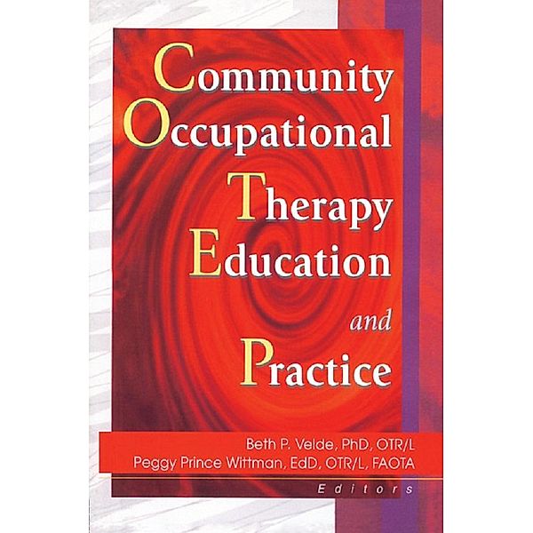 Community Occupational Therapy Education and Practice, Beth Velde, Margaret Prince Wittman