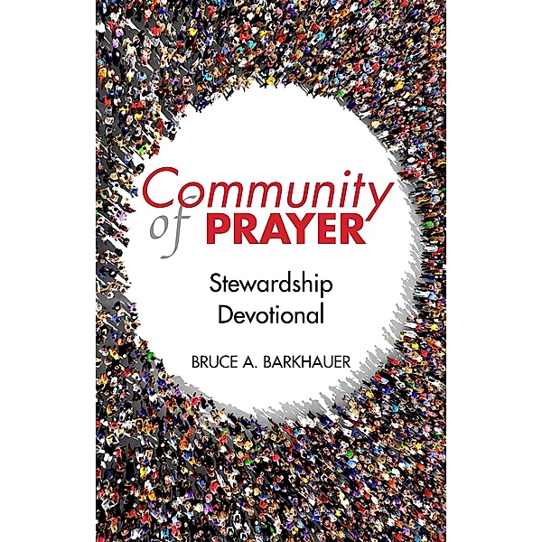 Community of Prayer / CBP, Bruce Barkhauer