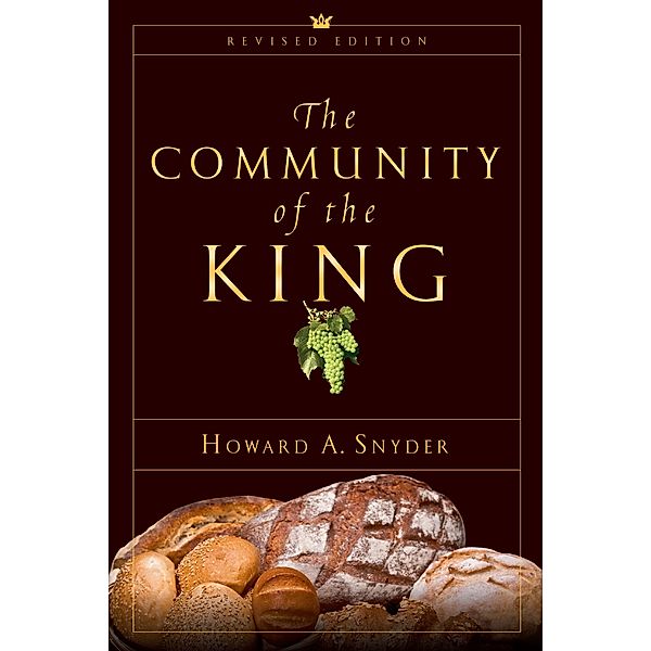 Community of the King, Howard A. Snyder