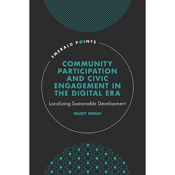 Community Participation and Civic Engagement in the Digital Era, Mudit Kumar Singh