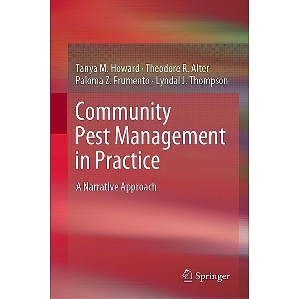 Community Pest Management in Practice, Tanya M. Howard, Theodore R. Alter, Paloma Z. Frumento, Lyndal J. Thompson