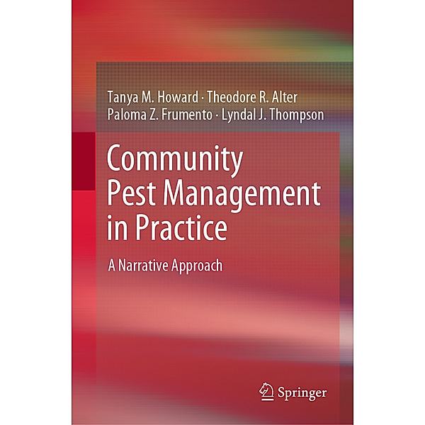 Community Pest Management in Practice, Tanya M. Howard, Theodore R. Alter, Paloma Z. Frumento, Lyndal J. Thompson