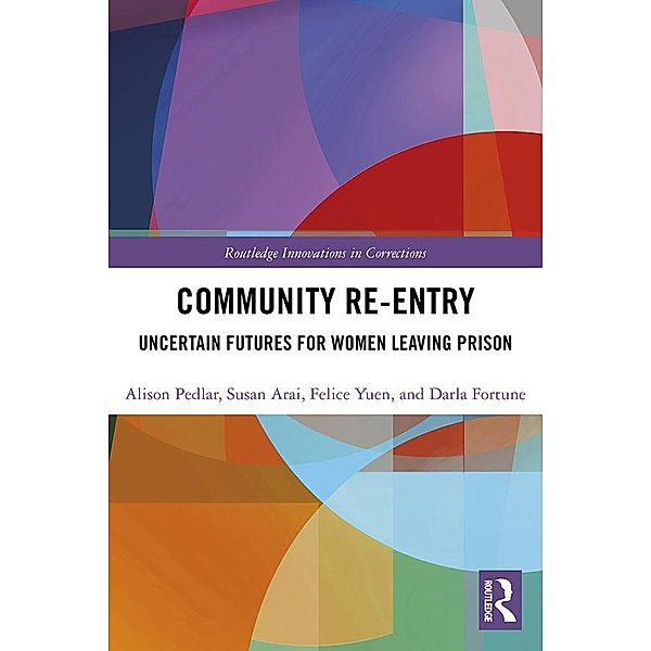 Community Re-Entry, Alison Pedlar, Susan Arai, Felice Yuen, Darla Fortune