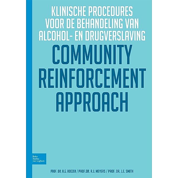 Community Reinforcent Approch: Klinische procedures voor de behandeling van alcohol- en drugverslaving, Hendrik Roozen