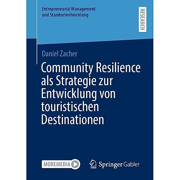 Community Resilience als Strategie zur Entwicklung von touristischen Destinationen / Entrepreneurial Management und Standortentwicklung, Daniel Zacher