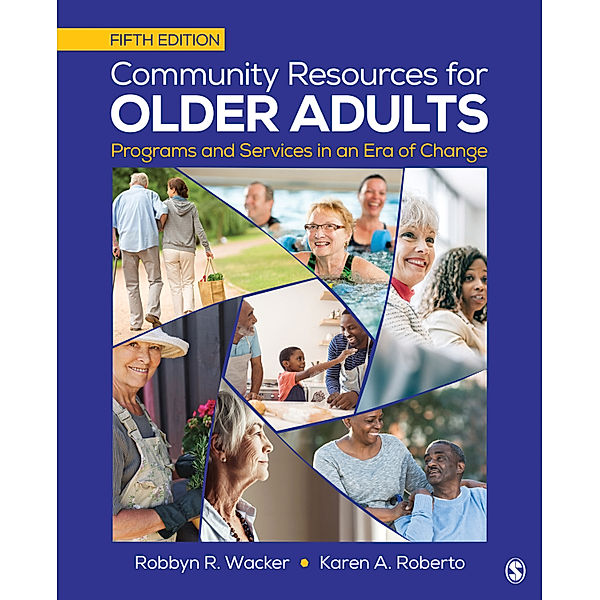 Community Resources for Older Adults, Karen A. Roberto, Robbyn R. Wacker