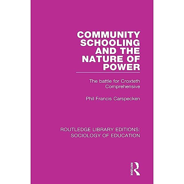 Community Schooling and the Nature of Power, Phil Francis Carspecken