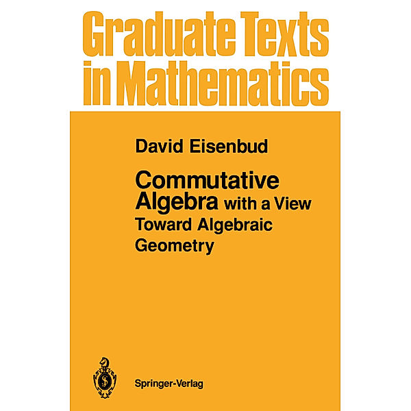 Commutative Algebra, David Eisenbud