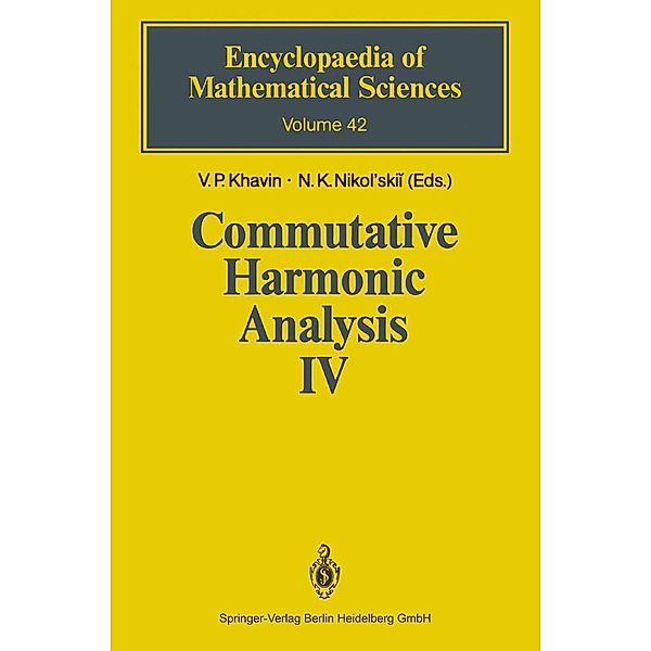 Commutative Harmonic Analysis IV / Encyclopaedia of Mathematical Sciences Bd.42