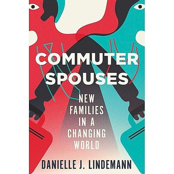 Commuter Spouses, Danielle Lindemann