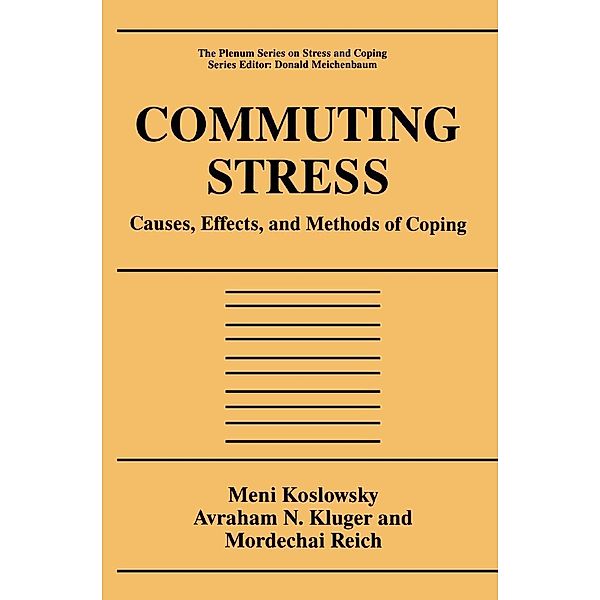 Commuting Stress / Springer Series on Stress and Coping, Meni Koslowsky, Avraham N. Kluger, Mordechai Reich