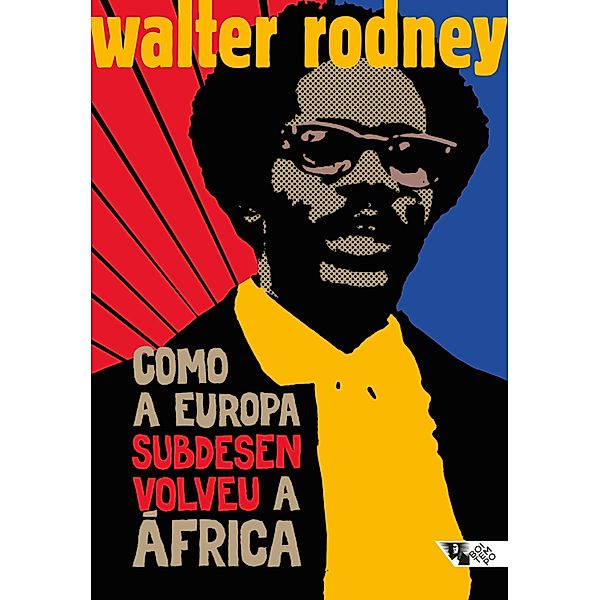 Como a Europa subdesenvolveu a África, Walter Rodney